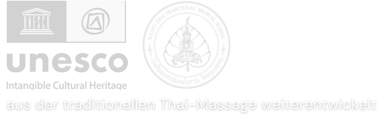 UNESCO Immaterielles Kulturerbe und Wat Pho – aus der traditionellen Thai-Massage weiterentwickelt